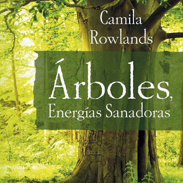 ARBOLES ENERGIA SANADORA