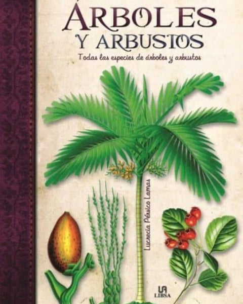 ARBOLES Y ARBUSTOS: todas las especies de arboles y arbustos