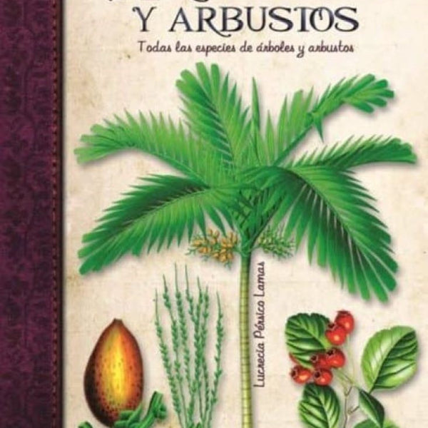 ARBOLES Y ARBUSTOS: todas las especies de arboles y arbustos