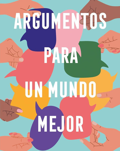 ARGUMENTOS PARA UN MUNDO MEJOR