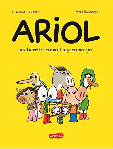 ARIOL UN BURRITO COMO TU Y COMO YO  (HARPER COLLINS KIDS)