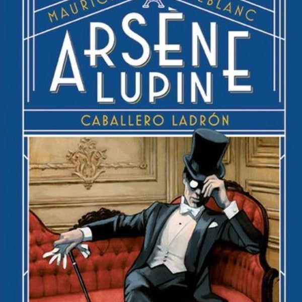 ARSENE LUPIN. CABALLERO LADRON
