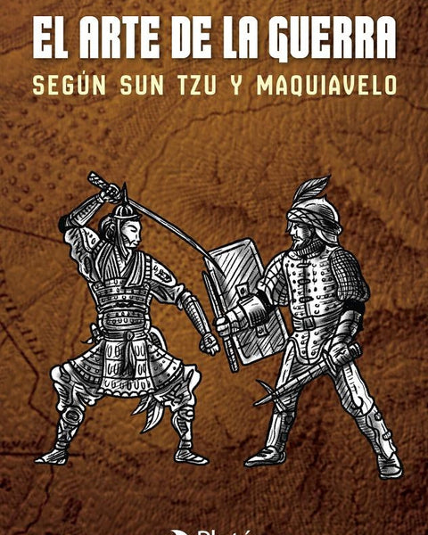 ARTE DE LA GUERRA SEGÚN TZU Y MAQUIAVELO