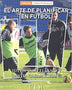 ARTE DE PLANIFICAR EN FUTBOL