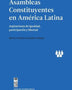 ASAMBLEA CONSTITUYENTES EN AMERICA LATINA