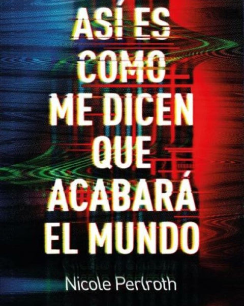 ASÍ ES COMO ME DICEN QUE ACABARÁ EL MUNDO