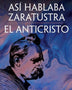 ASI HABLABA ZARATUSTRA / EL ANTICRISTO
