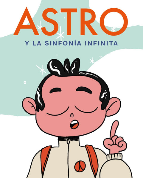 ASTRO Y LA SINFONIA INFINITA