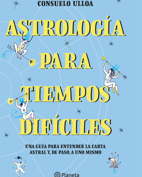 ASTROLOGIA PARA TIEMPOS DIFICILES