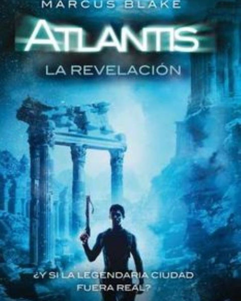 ATLANTIS.  LA REVELACION