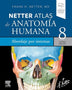 ATLAS DE ANATOMIA HUMANA 8ED. ABORDAJE POR SISTEMAS