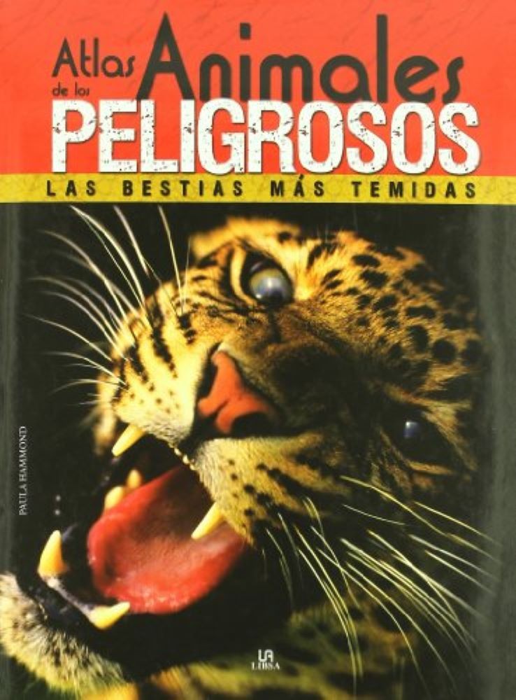 ATLAS DE LOS ANIMALES PELIGROSOS