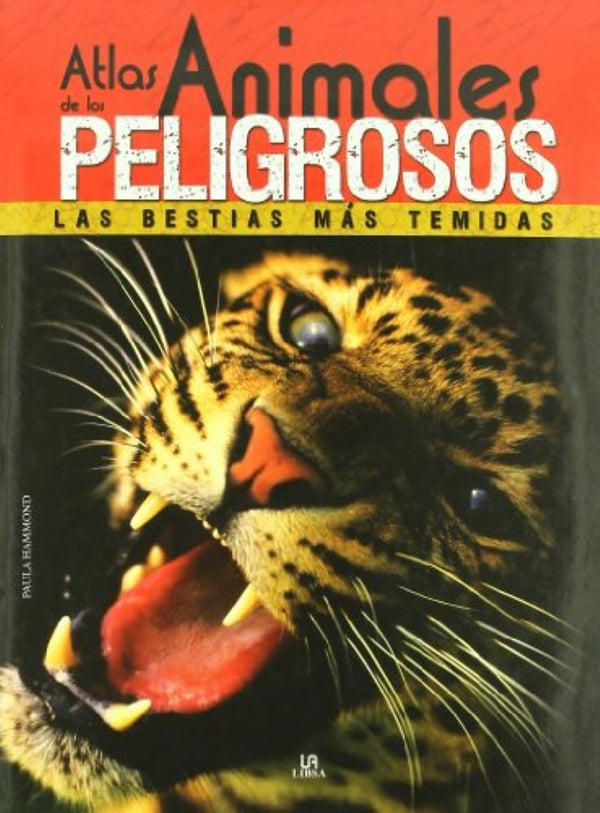ATLAS DE LOS ANIMALES PELIGROSOS