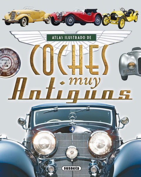 ATLAS ILUSTRADO DE COCHES MUY ANTIGUOS