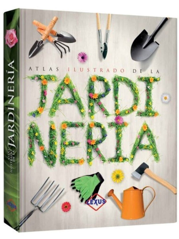 ATLAS ILUSTRADO DE LA JARDINERIA