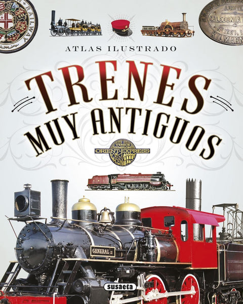 ATLAS ILUSTRADO TRENES MUY ANTIGUOS