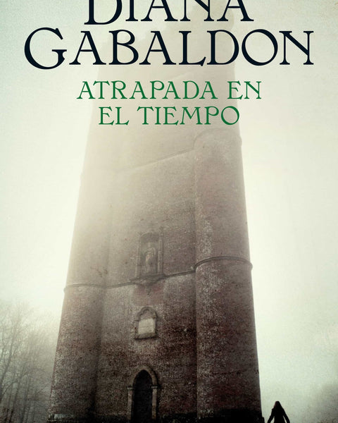 ATRAPADA EN EL TIEMPO (SAGA OUTLANDER CLAIRE RANDALL 2)