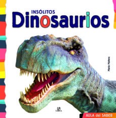 AULA DEL SABER INSÓLITOS DINOSAURIOS