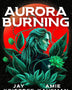 AURORA BURNING (CICLO AURORA 2)