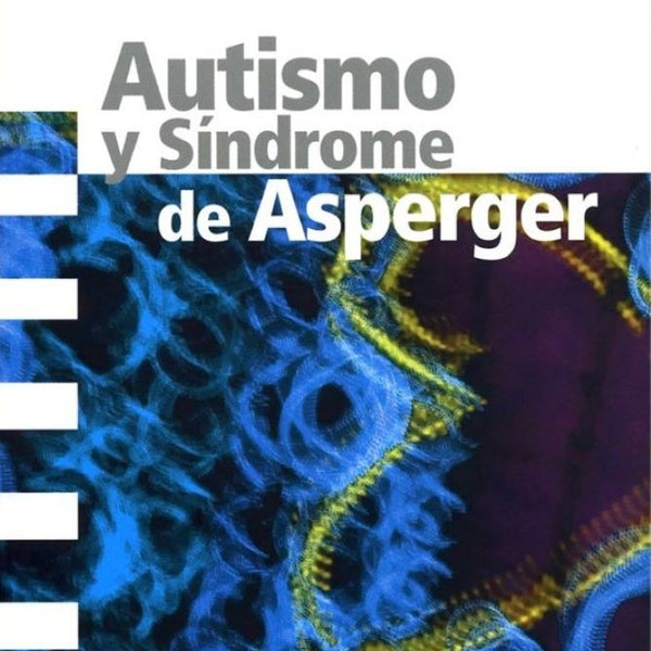 AUTISMO Y SINDROME DE ASPERGER