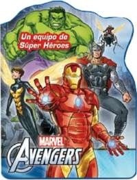 AVENGERS UN EQUIPO DE SUPER HEROES
