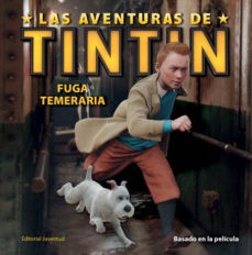 FUGA TEMERARIA (LAS AVENTURAS DE TINTIN)