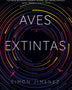 AVES EXTINTAS