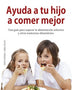 AYUDA A TU HIJO A COMER MEJOR