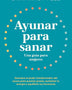AYUNAR PARA SANAR. UNA GUÍA PARA MUJERES