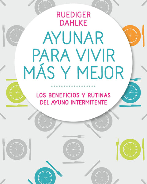 AYUNAR PARA VIVIR MAS Y MEJOR