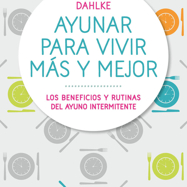 AYUNAR PARA VIVIR MAS Y MEJOR