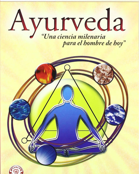 AYURVEDA LA CIENCIA MILENARIA