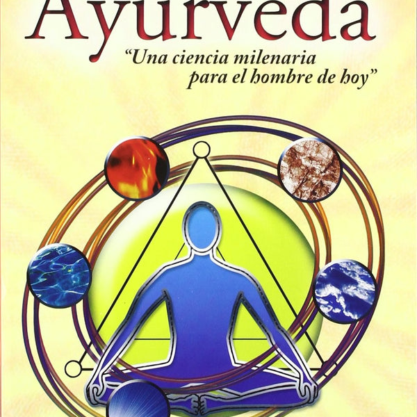 AYURVEDA LA CIENCIA MILENARIA