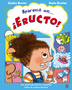 Aparecio un…¡ERUCTO!