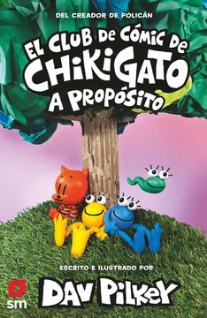 EL CLUB DE COMIC DE CHIKIGATO 3: PROPOSITO