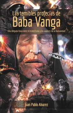 LAS TEMIBLES PROFECÍAS BABA VANGA