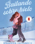 BAILANDO SOBRE HIELO