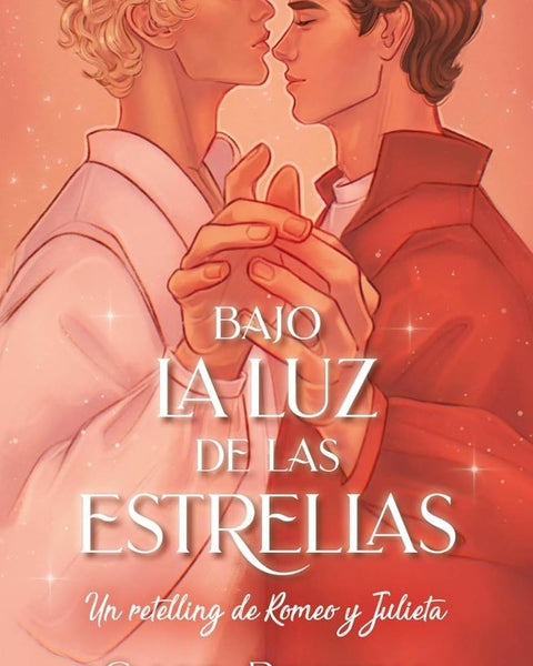 BAJO LA LUZ DE LAS ESTRELLAS: UN RETELLING DE ROMEO Y JULIETA