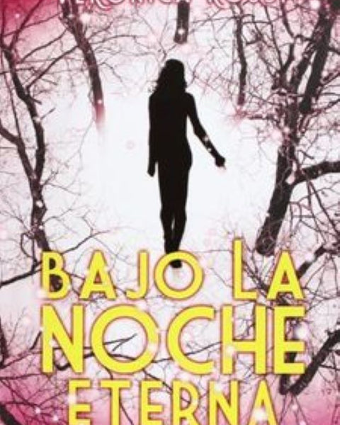 BAJO LA NOCHE ETERNA