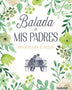BALADA A MIS PADRES