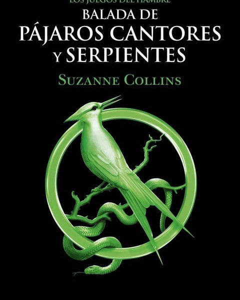 BALADA DE PAJAROS CANTORES Y SERPIENTES (JUEGOS DEL HAMBRE 4)