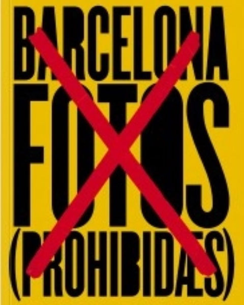 BARCELONA. LAS FOTOS PROHIBIDAS
