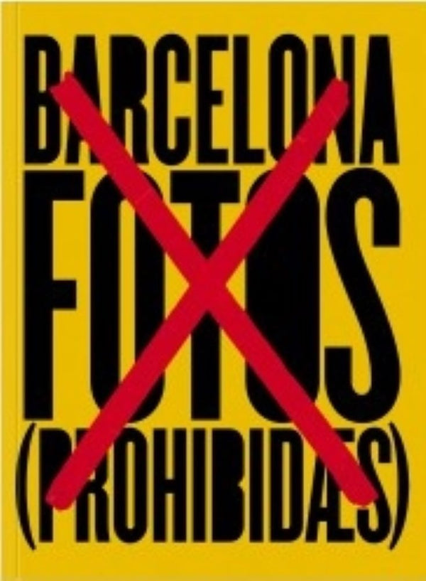 BARCELONA. LAS FOTOS PROHIBIDAS