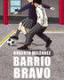 BARRIO BRAVO / LAS GAMBETAS DE LA VIDA
