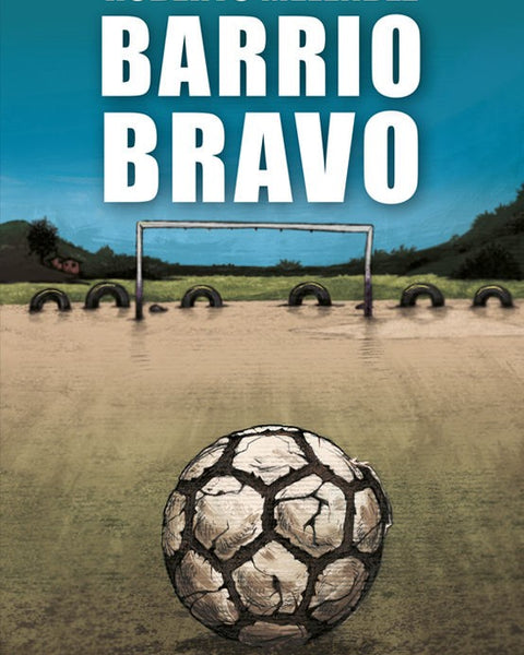 BARRIO BRAVO ¿POR QUE AMAMOS LA PELOTA?