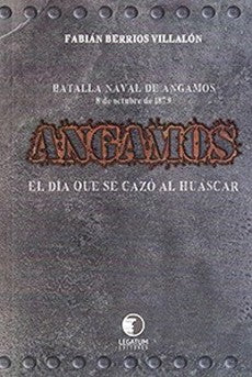 BATALLA NAVAL DE ANGAMOS 1879: El Dia Que Se Cazo Al Huascar