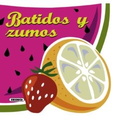 BATIDOS Y ZUMOS (RECETAS PARA COCINAR)