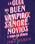 GUIA DEL BUEN VAMPIRO: SANGRE, NOVIOS ED ESPECIAL