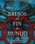 LOS BRUJOS DEL FIN DEL MUNDO