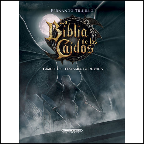 BIBLIA DE LOS CAIDOS TOMO 1 EL TESTAMENTO DE NILIA